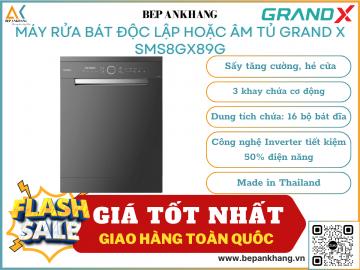 Máy rửa bát Grand X SMS8GX89G - Made in Thailand